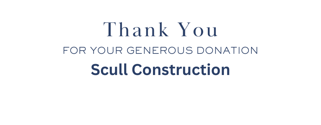 Thank you for your generous donation: Scull Construction